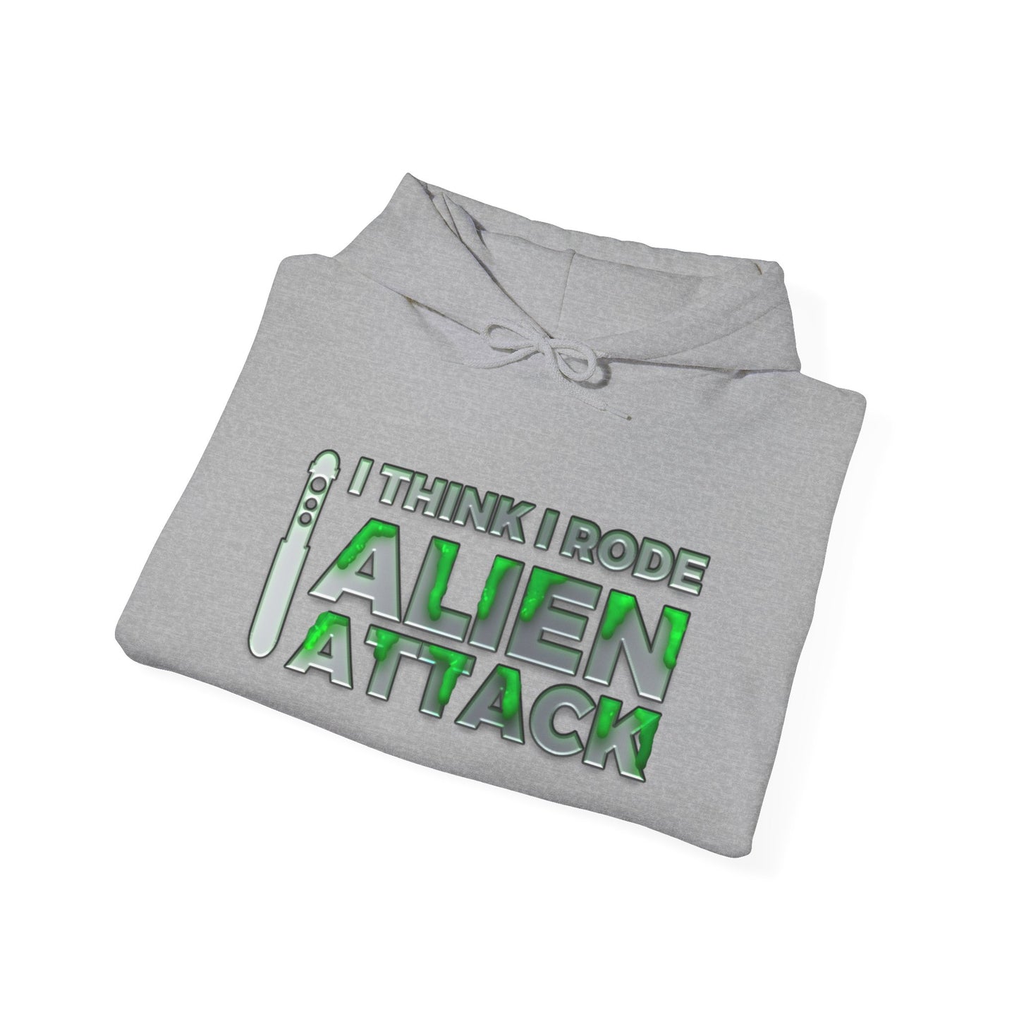 I Think I Rode Alien Attack Unisex Hoodie