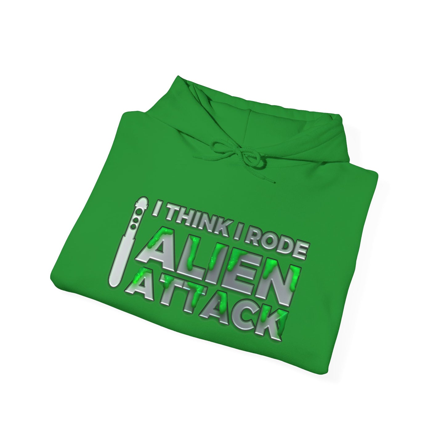 I Think I Rode Alien Attack Unisex Hoodie